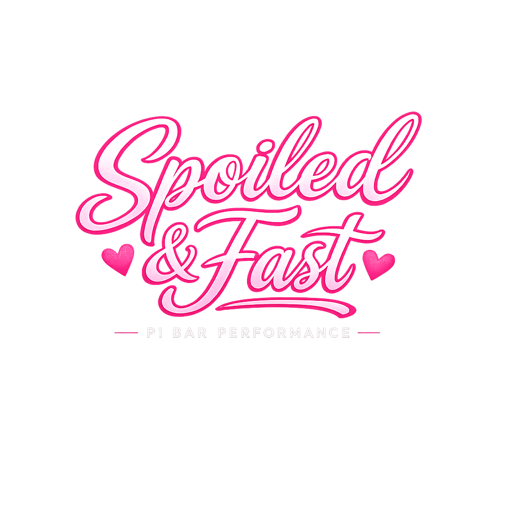 Spoiled & Fast